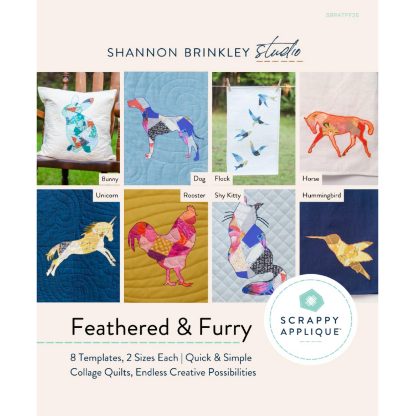 Feathered and Furry - Scrappy Appliqué Quilt Pattern Book: 8 Templates, 2 Sizes Each